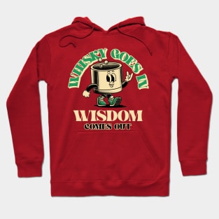 WHISKY GOES IN Hoodie